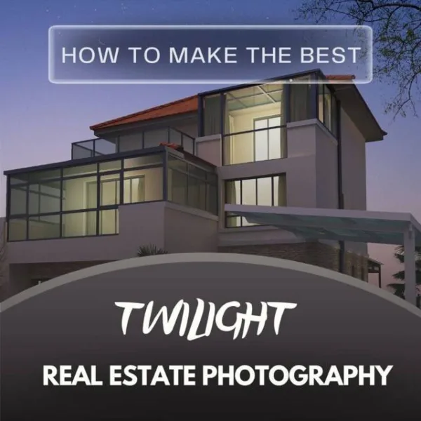 A-Z Handbook: How To Make The Best Twilight Real Estate Photography