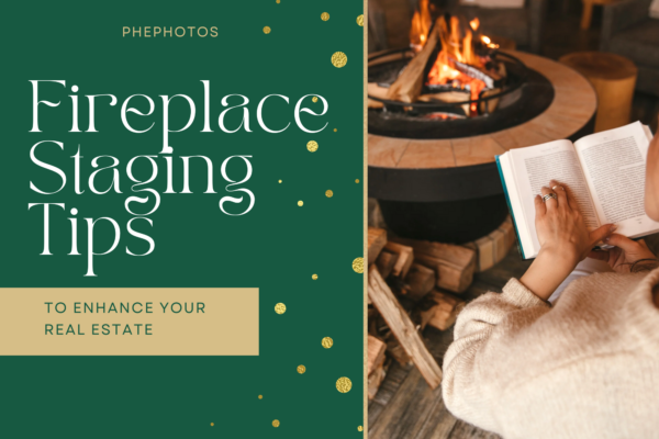 Fireplace Staging Tips to Enhance Your Real Estate