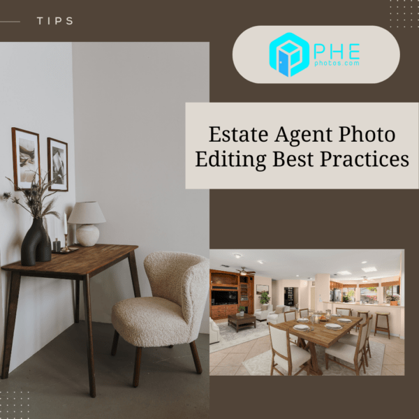 Estate Agent Photo Editing Best Practices