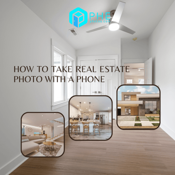 How to Take Real Estate Photo with a Phone