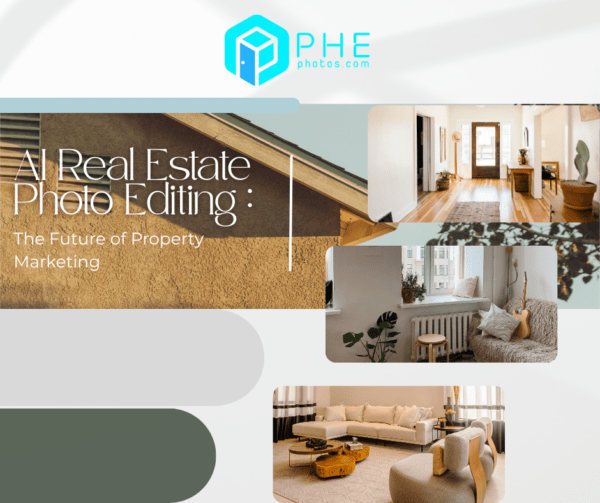 AI Real Estate Photo Editing: The Future of Property Marketing