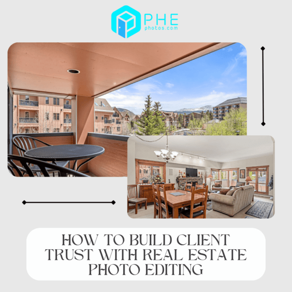 How to Build Client Trust with Real Estate Photo Editing